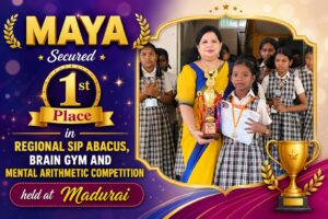 Read more about the article MAYA Secured 1st Place in REGIONAL SIP ABACUS, BRAIN GYM AND MENTAL ARITHMETIC COMPETITION held at Madurai